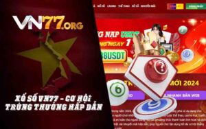 Xổ Số VN77 - Cơ Hội Trúng Thưởng Hấp Dẫn